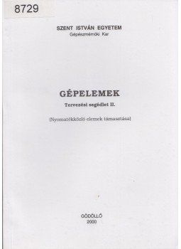 Hollósy Tamás - Gépelemek, Gödöllő 2000 antikvár könyv