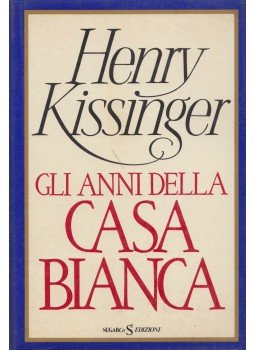 Henry Kissinger - Gli anni della casa bianca, Milano 1980 antikvár könyv