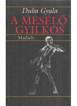 Duba Gyula - A mesélő gyilkos Duba Gyula - A mesélő gyilkos, Bratislava 1992 antikvár könyv
