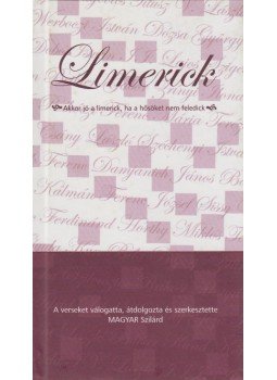 Magyar Szilárd - Limerick 2 Magyar Szilárd - Limerick 2, Budapest 2004 antikvár könyv
