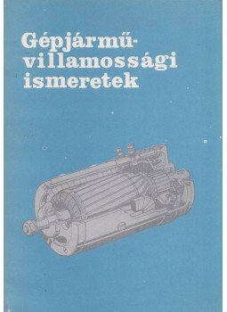 Rupp József - Gépjárművillamossági ismeretek Rupp József - Gépjárművillamossági ismeretek, Budapest 1993 antikvár könyv