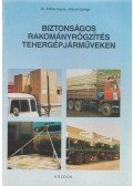 Dr. Kőfalvi Gyula,Sárosi György - Biztonságos rakományrögzítés tehergépjárműveken