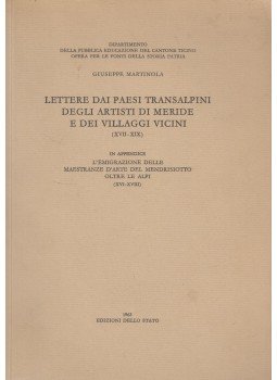 Giuseppe Martinola - Lettere dai paesi transalpini degli artisti di Meride e dei villaggi vicini (XVII - XIX),  1963 antikvár könyv