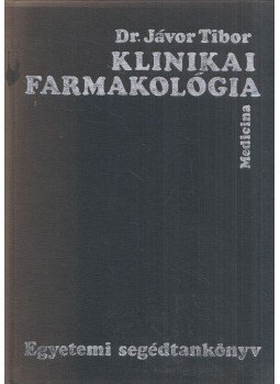 Dr. Jávor Tibor - Klinikai farmakológia Dr. Jávor Tibor - Klinikai farmakológia, Budapest 1980 antikvár könyv