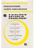 Dr. Csaba György - A biológia aktuális problémái 6.