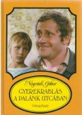 Nógrádi Gábor - Gyerekrablás a Palánk utcában