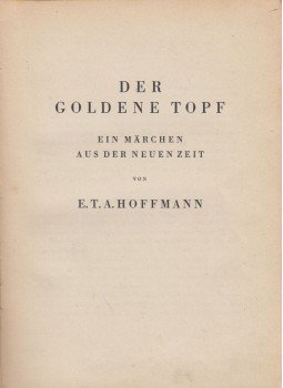 E. T. A. Hoffmann - Der goldene Topf E. T. A. Hoffmann - Der goldene Topf, Wien 1947 antikvár könyv