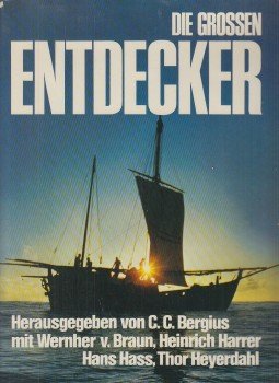 BERGIUS, C.C., Wernher von Braun, Harrer, Heinrich, Hass, Hans, Heyerdahl, Thor - Die großen Entdecker BERGIUS, C.C., Wernher von Braun, Harrer, Heinrich, Hass, Hans, Heyerdahl, Thor - Die großen Entdecker, Gütersloh 0 antikvár könyv
