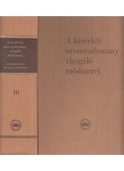 Dr. Kovách Arisztid - A kísérleti orvostudomány vizsgáló módszerei III., Budapest 1957 antikvár könyv