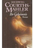 Hedwig Courths-Mahler - Ihr Geheimnis
