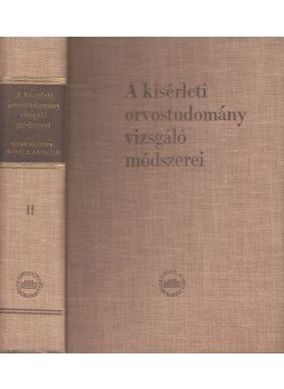Dr. Kovách Arisztid - A kísérleti orvostudomány vizsgáló módszerei II., Budapest 1954 antikvár könyv