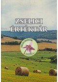 Csordás Julianna,Dr. Mészáros Renáta,Prukner Gábor - Zselici értéktár
