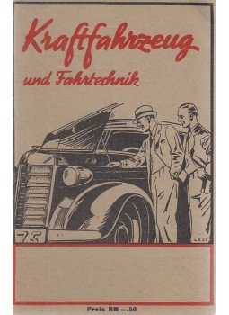 R. Schmidt - Kraftfahrzeug und Fahrtechnik, Berlin 1939 antikvár könyv