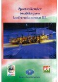 Dragóner Ildikó,Győrfi János - Sportszakember-továbbképzési konferencia sorozat III.
