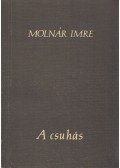 Molnár Imre - A csuhás