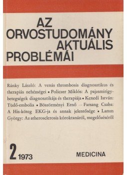 Fischer Antal - Az orvostudomány aktuális problémái 16. - 1973/2. Fischer Antal - Az orvostudomány aktuális problémái 16. - 1973/2., Budapest 1973 antikvár könyv