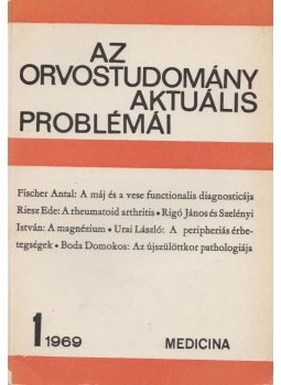 Fischer Antal - Az orvostudomány aktuális problémái 1969/1. Fischer Antal - Az orvostudomány aktuális problémái 1969/1., Budapest 1969 antikvár könyv