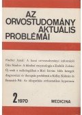 Fischer Antal - Az orvostudomány aktuális problémái 7. - 1970/2.
