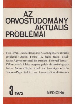 Fischer Antal - Az orvostudomány aktuális problémái 14. - 1972/2. Fischer Antal - Az orvostudomány aktuális problémái 14. - 1972/2., Budapest 1972 antikvár könyv
