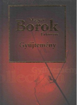 Kele István (szerk.) - Magyar Borok Évkönyve  Gyűjtemény, Harkány 0 antikvár könyv