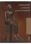 Tiradritti, Francesco,Liptay Éva - Reneszánsz a fáraók Egyiptomában