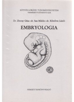 Dr. Zboray Géza (szerk.), Dr. Sass Miklós, Dr. Kőműves László - Embryologia Dr. Zboray Géza (szerk.), Dr. Sass Miklós, Dr. Kőműves László - Embryologia, Budapest 2004 antikvár könyv