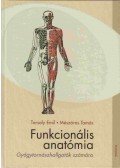 Tarsoly Emil,Mészáros Tamás - Funkcionális anatómia - Gyógytornászhallgatók számára