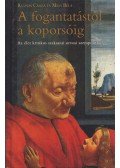 Rúzsás Csilla,Mess Béla - A fogantatástól a koporsóig