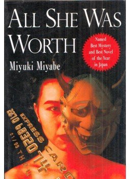 Miyuki Miyabe - All She Was Worth Miyuki Miyabe - All She Was Worth, Tokyo 1996 antikvár könyv