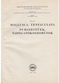 Székessy Vilmos - Magyarország állatvilága XIX. Mollusca, tentaculata - Puhatestűek, tapogatókoszorúsok