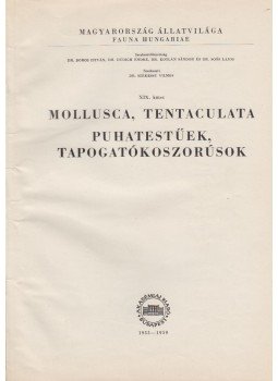 Székessy Vilmos - Magyarország állatvilága XIX. Mollusca, tentaculata - Puhatestűek, tapogatókoszorúsok, Budapest 1955 antikvár könyv