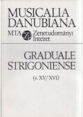 Szendrei Janka - Graduale Strigoniense (s. XV/XVI) I-II.