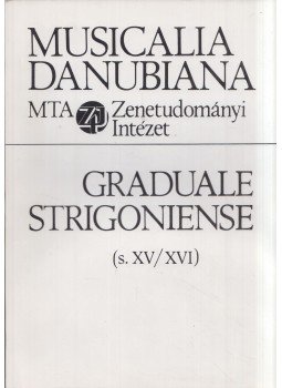 Szendrei Janka - Graduale Strigoniense (s. XV/XVI) I-II., Budapest 1993 antikvár könyv