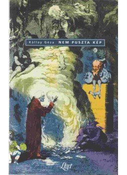 Kállay Géza - Nem puszta kép (dedikált) Kállay Géza - Nem puszta kép (dedikált), 2002 antikvár könyv