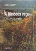 Sarbu Aladár - A tűnődés vége (dedikált)
