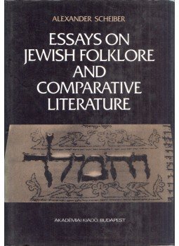 Alexander Scheiber - Essays on Jewish Folklore and Comparative Literature, Budapest 1985 antikvár könyv