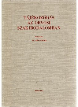 Réti Endre - Tájékozódás az orvosi szakirodalomban, Budapest 1971 antikvár könyv