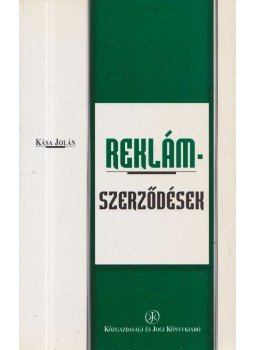 Kása Jolán - Reklámszerződések Kása Jolán - Reklámszerződések, Budapest 1999 antikvár könyv