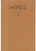 Móricz Zsigmond - Móricz Zsigmond regényei és elbeszélései 8. kötet