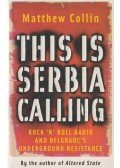 Matthew Collin - This is Serbia Calling