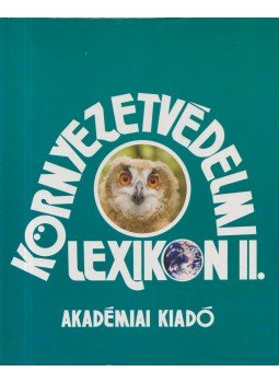 Láng István, Kovács Terézia, Rejtő Péterné - Környezetvédelmi lexikon II. Láng István, Kovács Terézia, Rejtő Péterné - Környezetvédelmi lexikon II., Budapest 1993 antikvár könyv