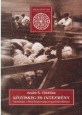 Szabó Á. Töhötöm - Közösség és intézmény