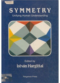 Hargittai István - Symmetry: Unifying Human Understanding Hargittai István - Symmetry: Unifying Human Understanding, New York 1986 antikvár könyv