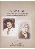 Csávás István,Köhler Julia - Album azokról, akik 1945-1949-ig jóvátételi munkán szenvedtek Mezőberényből I-II.