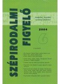 Csillag István - Szépirodalmi Figyelő 2004/6.