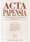 Dr. Hudi József (főszerk.) - Acta Papensia 2005/ 1-2.