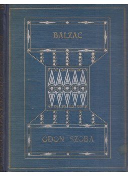Honoré de Balzac - Ódon szoba, divatjamult világ Honoré de Balzac - Ódon szoba, divatjamult világ, Budapest 1922 antikvár könyv