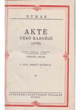 Dumas - Akté, Néró rabnője, Budapest 0 antikvár könyv