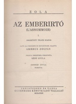 Émile Zola - Az emberirtó Émile Zola - Az emberirtó, Budapest 0 antikvár könyv