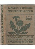 Klein, Ludwig - Unsere Wiesenpflanzen